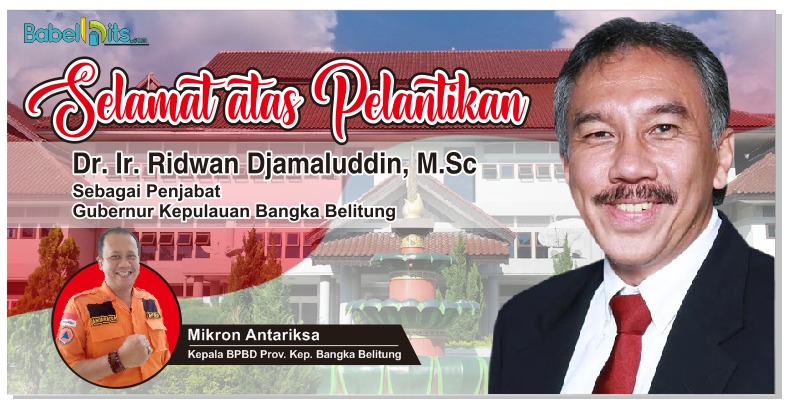 Ucapan Selamat kepada Ridwan Djamaluddin dari Kepala BPBD Babel